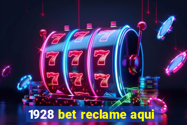 1928 bet reclame aqui